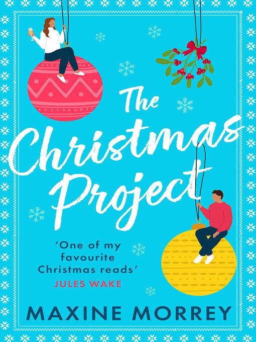 Title details for The Christmas Project by Maxine Morrey - Available